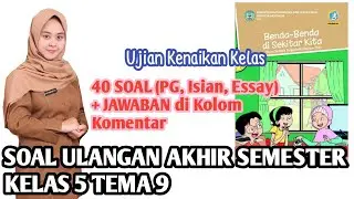 SOAL ULANGAN AKHIR SEMESTER 2 KELAS 5 TEMA 9