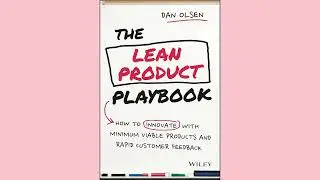 The Lean Product Playbook by Dan Olsen