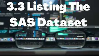 3.3 Listing the SAS Dataset| SAS Programming | From Beginner Level To Expert Level