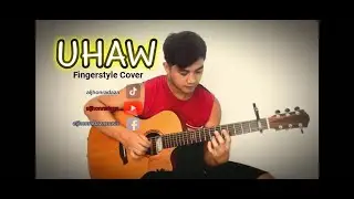 UHAW - Dilaw | Fingerstyle Guitar Cover | aLjhon Radaza