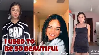 i used to be so beautiful, now look at me~tik tok