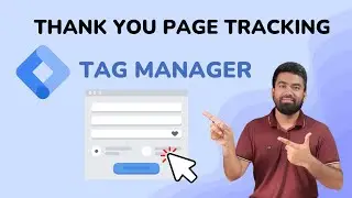 Thank You Page Tracking with Google Tag Manager: GA4 & Google ads Conversion track