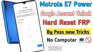motorola e7 power frp bypass new triks 2024