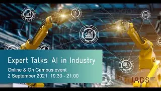 JADS Expert Talk AI in Industry (September 2, 2021)