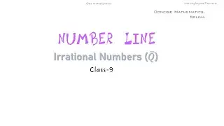 Irrational Numbers in Number line | Represent Irrational number in a number line| Class 9 | ICSE |