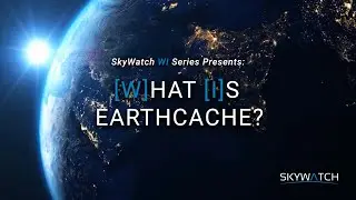 What Is EarthCache?