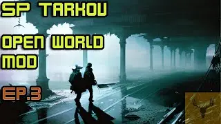 SP Tarkov - Open World Mod - Ep. 3 (with Xbox Controller)