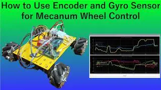 How to Use Encoder and Gyro Sensor for Mecanum Wheel Control