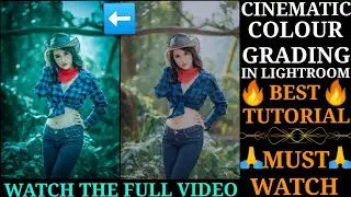 Cinematic colour grading in Lightroom Mobile //Best tutorial🔥🔥Don't miss it 🙏