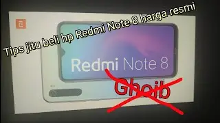 Tips beli hp Redmi Note 8 harga resmi