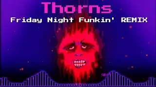 Thorns Remix w/Voices - Friday night Funkin' (SpectrlRemix)