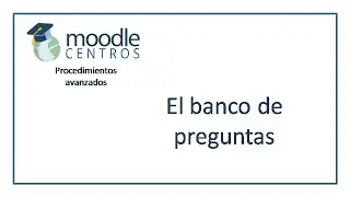 Moodle Centros: banco de preguntas (2020)