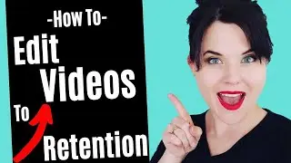 How To Edit YouTube Videos To Get More Views & Increase AVD