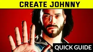 How to Create JOHNNY SILVERHAND - QUICK GUIDE | CYBERPUNK2077
