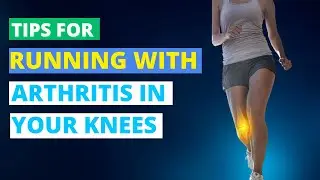 Can I Run with Arthritis in My Knees 