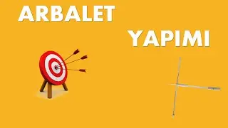 El yapımı Arbalet , Kolay  Yay Nasıl Yapılır , Etkili Arbalet Yaptık