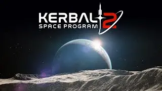 Rusty plays: Kerbal Space Program 2