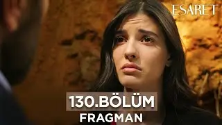 Esaret 130. Bölüm Fragmanı (9 Haziran Cuma) @esaretdizisi ​