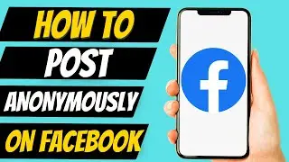 How to Post Anonymously on Facebook Group Android (2022)
