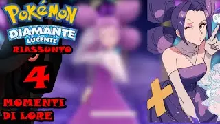 POKEMON | DIAMANTE LUCENTE | SWITCH | GAMEPLAY ITA | RIASSUNTO | EP #4 : MOMENTI LORE