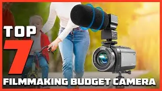 Best Budget Filmmaking Cameras: Top 7 Picks for Quality and Savings