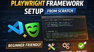 Playwright Framework Setup from Scratch 🔥 | Complete Automation Tutorial for Beginners