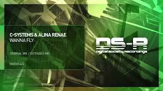 C-Systems & Alina Renae - Wanna Fly