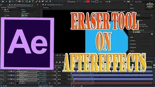 Eraser Tool on AfterEffects | AfterEffects Ultimate Guide | 116 