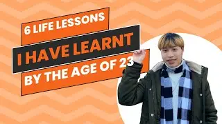 6 life lessons I learnt by the age of 23