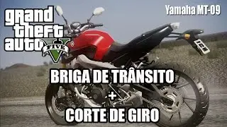 GTA 5 MOTO YAMAHA MT 09 + BRIGA DE TRANSITO + CORTE DE GIRO