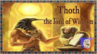 Thoth the lord of wisdom - The Gods of Ancient Egypt