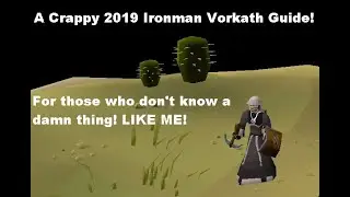 A terrible 2019 Ironman guide for Vorkath. (Why are you watching this??)
