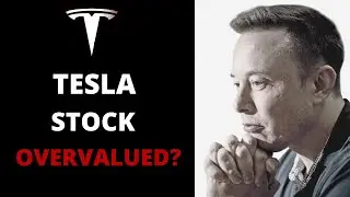 IS TESLA STOCK OVERVALUED? | TSLA STOCK ANALYSIS