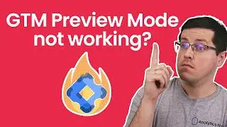 Google Tag Manager Preview Mode not working? Here’s the fix