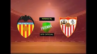 COMO ASSISTIR VALENCIA X SEVILLA AO VIVO E COM IMAGENS!!!