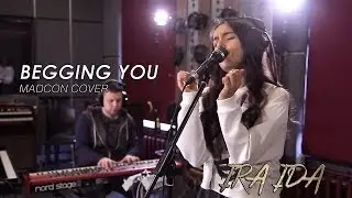 Beggin you - Madcon (IRAIDA | ИРАИДА - Сover 2013)