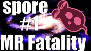 Spore и MR Fatality #1 НАЧАЛО РАЗВИТИЯ НОВЫЙ ВИД КАЛБАСКА