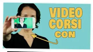 video con telefonino : come creare un video corso o un video tutorial per YouTube