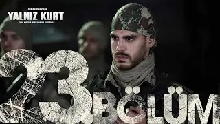 Yalnız Kurt 23. Bölüm 