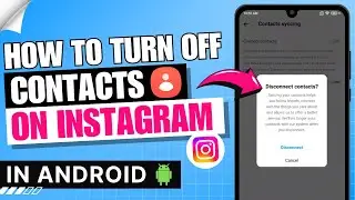 How to Turn Off Contacts on Instagram in Android 2024 ✅ | Turn Off Sync Contacts