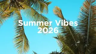 Summer Vibes 2024 ⛱️ Chill Mix
