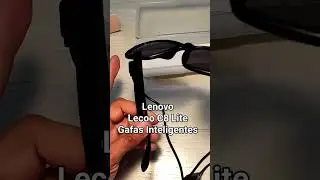 GAFAS INTELIGENTES LENOVO LECOO C8 LITE GOOGLE ASSISTANT BLUETOOTH ALTAVOCES LLAMADAS #lenovo