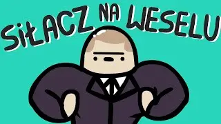 SIŁACZ NA WESELU