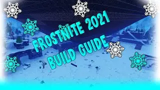 FROSTNITE BUILD GUIDE | 2021 STEP BY STEP