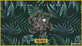 Silsila - Shlok Chiplunkar Geetmalaflip  | Devdas | Remix
