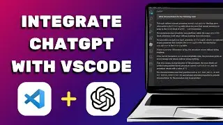 How To Integrate ChatGPT With VSCode - Step By Step
