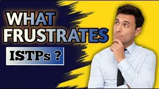 What Frustrates ISTPs and How they Deal With It - Rare Personality Type