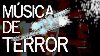 Cómo hacer Música de Terror (y no morir en el intento)