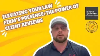 Elevating Your Law Firm's Presence: The Power of Client Reviews