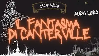 Il Fantasma Di Canterville 🦇Oscar Wilde #audiolibro